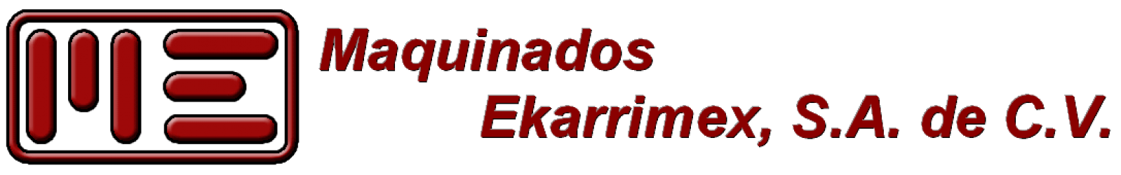Maquinados Ekarrimex, S.A. de C.V.